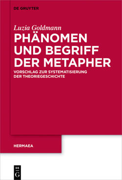 Phänomen und Begriff der Metapher von Goldmann,  Luzia