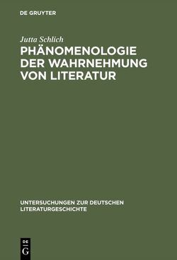 Phänomenologie der Wahrnehmung von Literatur von Schlich,  Jutta