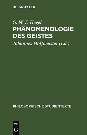 Phänomenologie des Geistes von Hegel,  G. W. F., Hoffmeister,  Johannes