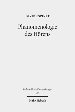 Phänomenologie des Hörens von Espinet,  David