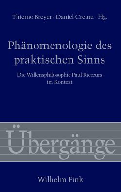 Phänomenologie des praktischen Sinns von Abel,  Olivier, Angehrn,  Emil, Bernhardt,  Fabian, Breyer,  Thiemo, Busacchi,  Vinicio, Creutz,  Daniel, Essbach,  Wolfgang, Greisch,  Jean, Hartung,  Gerald, Kearney,  Richard, Liebsch,  Burkhard, Römer,  Inga, Sánchez Guerrero,  Héctor Andrés, Slaby,  Jan, Stephan,  Achim, Waldenfels,  Bernhard, Welsen,  Peter