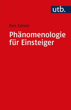 Phänomenologie für Einsteiger von Zahavi,  Dan