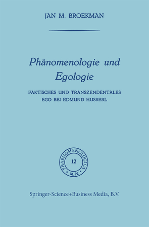 Phänomenologie und Egologie von Broekman,  Frederik