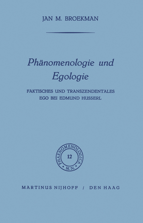 Phänomenologie und Egologie von Broekman,  J.M.