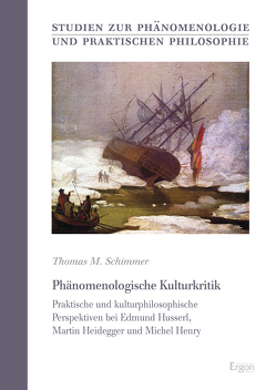 Phänomenologische Kulturkritik von Schimmer,  Thomas M.