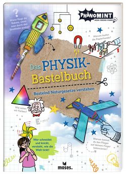 PhänoMINT Physik-Bastelbuch von Berger,  Nicola, Schumann,  Marc, Zickermann,  Peter