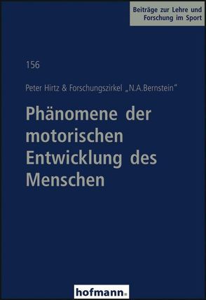 Phänomene der motorischen Entwicklung des Menschen von Hirtz,  Peter