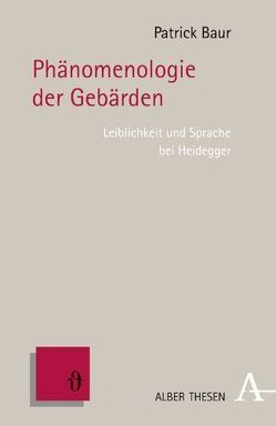 Phänomenologie der Gebärden von Baur,  Patrick