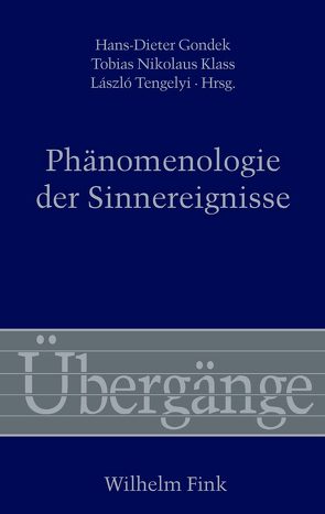 Phänomenologie der Sinnereignisse von Benoist,  Jocelyn, Bernet,  Rudolf, Casey,  Ed, Crowell,  Steven, Daermann,  Iris, Dastur,  Françoise, Fuchs,  Thomas, Gondek,  Hans-Dieter, Klass,  Tobias Nikolaus, Kühn,  Rolf, Lohmar,  Dieter, Loidolt,  Sophie, Marion,  Jean-Luc, Novotny,  Karel, Plotnikov,  Nikolaj, Richir,  Marc, Rölli,  Marc, Shchyttsova,  Tatiana, Staudigl,  Michael, Stenger,  Georg, Tengelyi,  László, Waldenfels,  Bernhard, Zahavi,  Dan, Zeillinger,  Peter