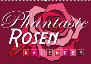 Phantasie-Rosen (Wandkalender 2022 DIN A2 quer) von Design,  ROTH