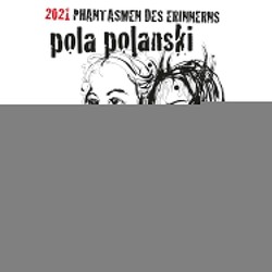 Phantasmen des Erinnerns von Polanski,  Pola