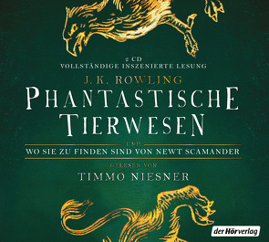 Phantastische Tierwesen und wo sie zu finden sind von Fritz,  Klaus, Niesner,  Timmo, Rowling,  J. K.