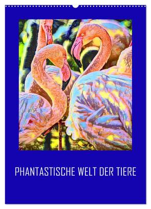 Phantastische Welt der Tiere (Wandkalender 2024 DIN A2 hoch), CALVENDO Monatskalender von Sock,  Reinhard