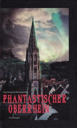 Phantastischer Oberrhein von Weigand,  Jörg