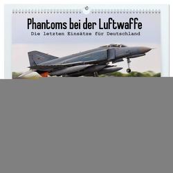Phantoms bei der Luftwaffe (hochwertiger Premium Wandkalender 2024 DIN A2 quer), Kunstdruck in Hochglanz von Wenk,  Marcel