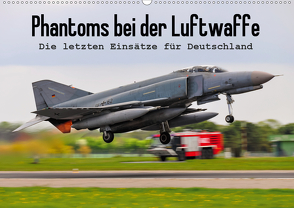 Phantoms bei der Luftwaffe (Wandkalender 2021 DIN A2 quer) von Wenk,  Marcel