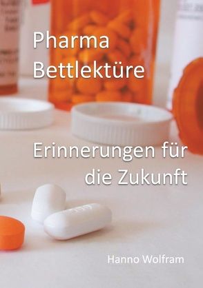 Pharma Bettlektüre von Wolfram,  Hanno