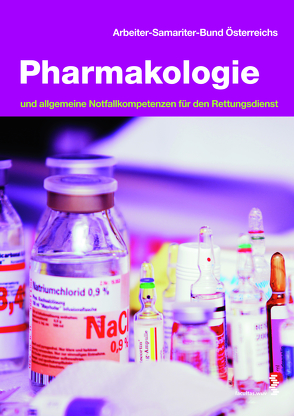 Pharmakologie von Bastigkeit,  Matthias, Fellerer,  Claudia, Grassl,  Jürgen, Gruber,  Harald, Krammel,  Mario, Thurner-Petrick,  Elisabeth