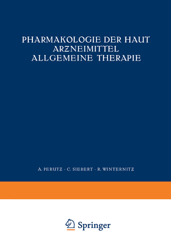 Pharmakologie der Haut Arƶneimittel Allgemeine Therapie von Perutz,  NA, Siebert,  NA, Winternitz,  NA