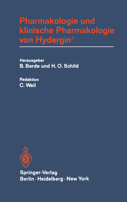 Pharmakologie und klinische Pharmakologie von Hydergin® von Berde,  B., Mittmann,  U., Schild,  H. O., Weil,  C.