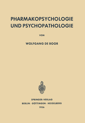 Pharmakopsychologie und Psychopathologie von Boor,  Wolfgang de