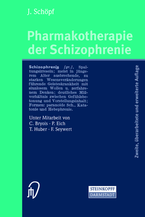 Pharmakotherapie der Schizophrenie von Bryois,  C., Eich,  P., Huber,  T, Schöpf,  J., Seywert,  F.