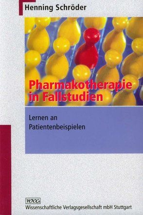 Pharmakotherapie in Fallstudien von Schröder,  Henning