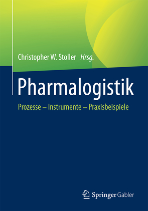 Pharmalogistik von Stoller,  Christopher W.