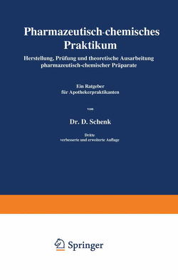 Pharmazeutisch-chemisches Praktikum von Schenk,  Daniel