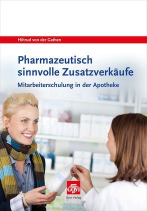 Pharmazeutisch sinnvolle Zusatzverkäufe von Gathen,  Hiltrud von der