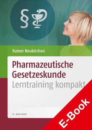 Pharmazeutische Gesetzeskunde von Neukirchen,  Rainer