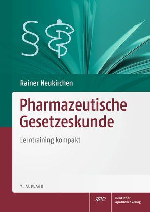 Pharmazeutische Gesetzeskunde von Neukirchen,  Rainer