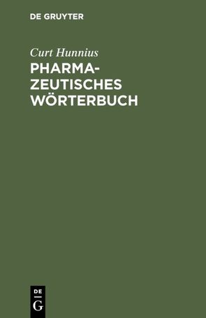 Pharmazeutisches Wörterbuch von Hunnius,  Curt