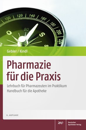 Pharmazie für die Praxis von Gebler,  Herbert, Kindl,  Gerd