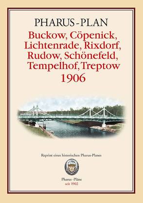 Pharus-Plan Buckow, Cöpenick, Lichtenrade, Rixdorf, Rudow, Schönefeld, Tempelhof, Treptow 1906