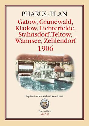 Pharus-Plan Gatow, Grunewald, Kladow, Lichterfelde, Stahnsdorf, Teltow, Wannsee, Zehlendorf 1906