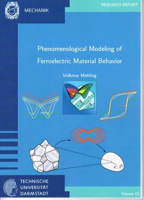 Phenomenological Modeling of Ferroelectric Material Behavior von Mehling,  Volkmar