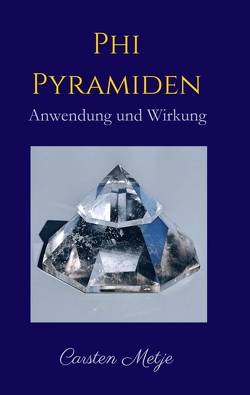 Phi Pyramiden von Metje,  Carsten