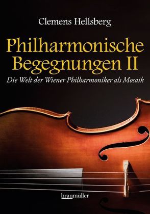 Philharmonische Begegnungen 2 von Hellsberg,  Clemens