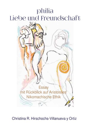 philia Liebe und Freundschaft von Hirschochs,  Christina R.