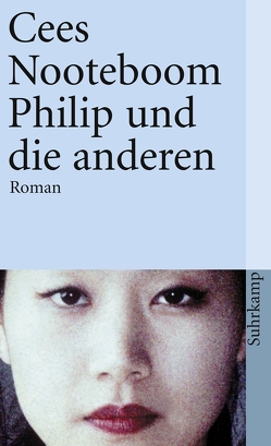 Philip und die anderen von Beuningen,  Helga van, Nooteboom,  Cees, Safranski,  Rüdiger