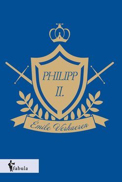 Philipp II. von Verhaeren,  Emile