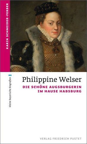 Philippine Welser von Schneider-Ferber,  Karin