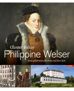 Philippine Welser von Bakay,  Gunter