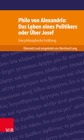 Philo von Alexandria: Das Leben des Politikers oder Über Josef von Lang,  Bernhard