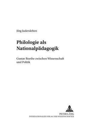 Philologie als Nationalpädagogik von Judersleben,  Jörg