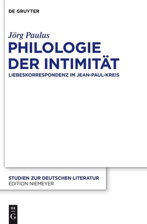 Philologie der Intimität von Paulus,  Jörg