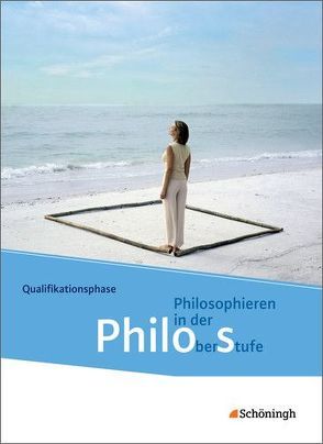 Philos – Philosophieren in der Oberstufe in Nordrhein-Westfalen u.a. – Neubearbeitung von Bekes,  Peter, Frederking,  Volker, Krommer,  Axel