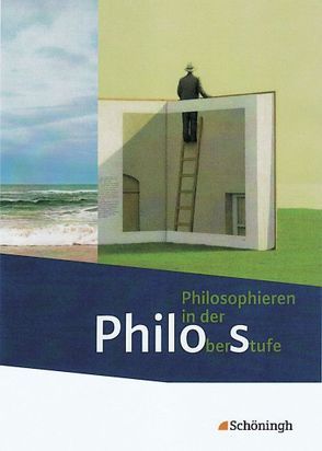 Philos – Philosophieren in der Oberstufe – Stammausgabe von Bekes,  Peter, Brokmann,  Ingo, Brüggemann,  Jörn, Brüggemann,  Romy, Frederking,  Volker, Krommer,  Axel, Schweda,  Mark