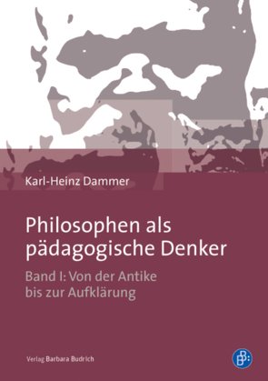 Philosophen als pädagogische Denker von Dammer,  Karl-Heinz